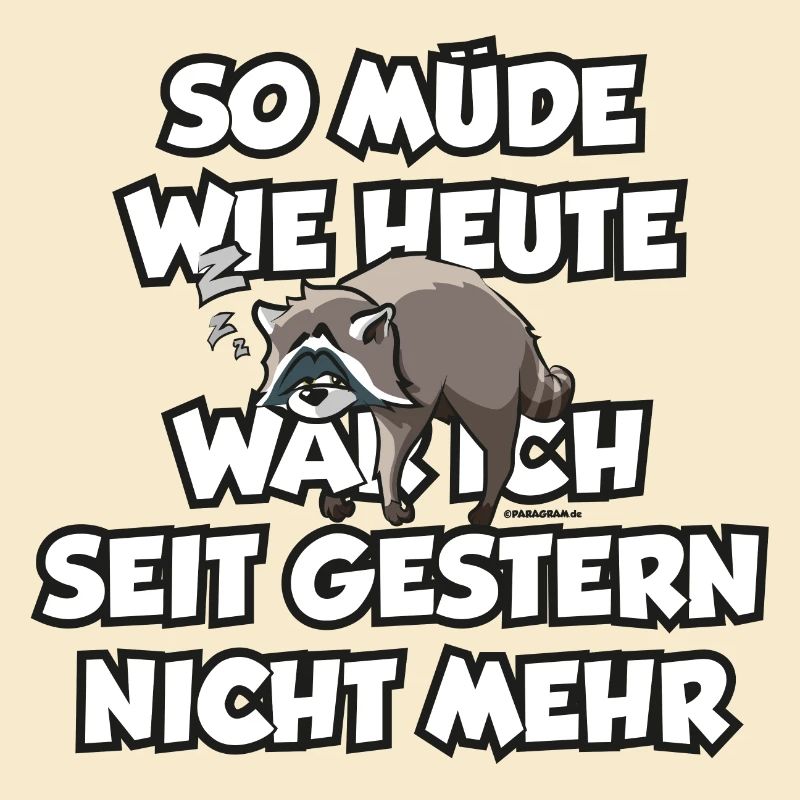 schlafender Waschbär Langschläfer müde Spruch