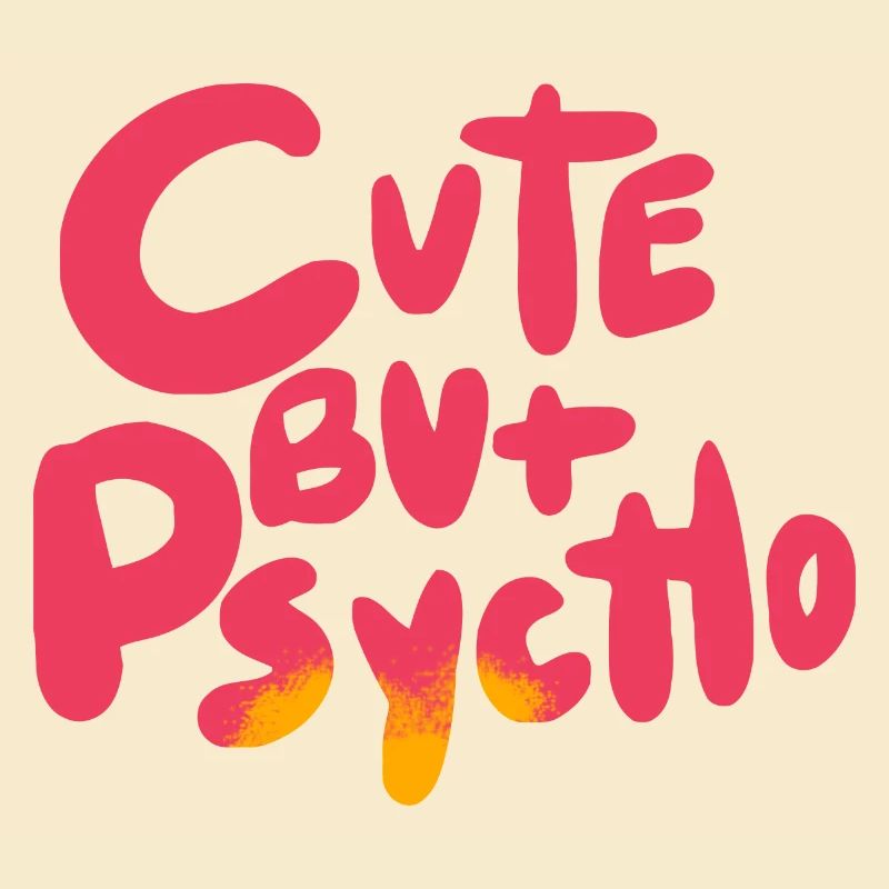 Cute But Psycho