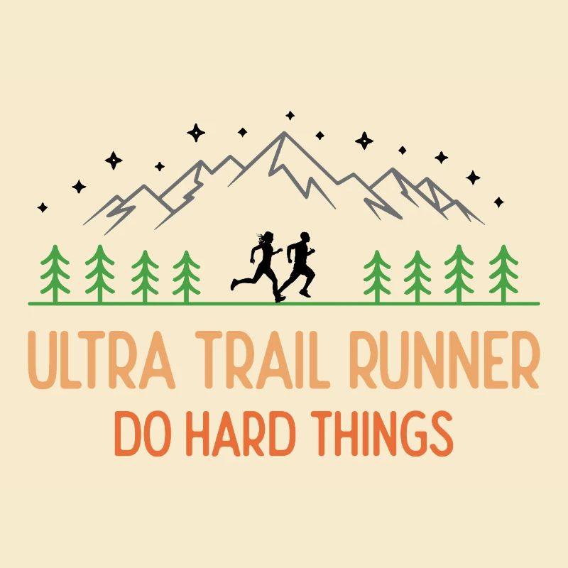 Ultra Trail Runner - Faites des choses difficiles