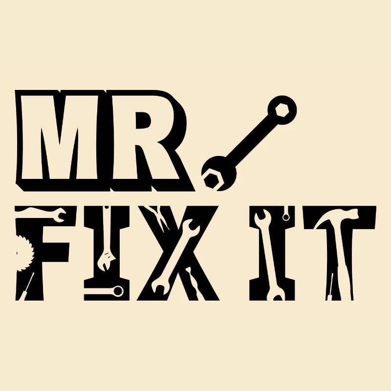 He can fix everything, Father's Day Dad can fix everything