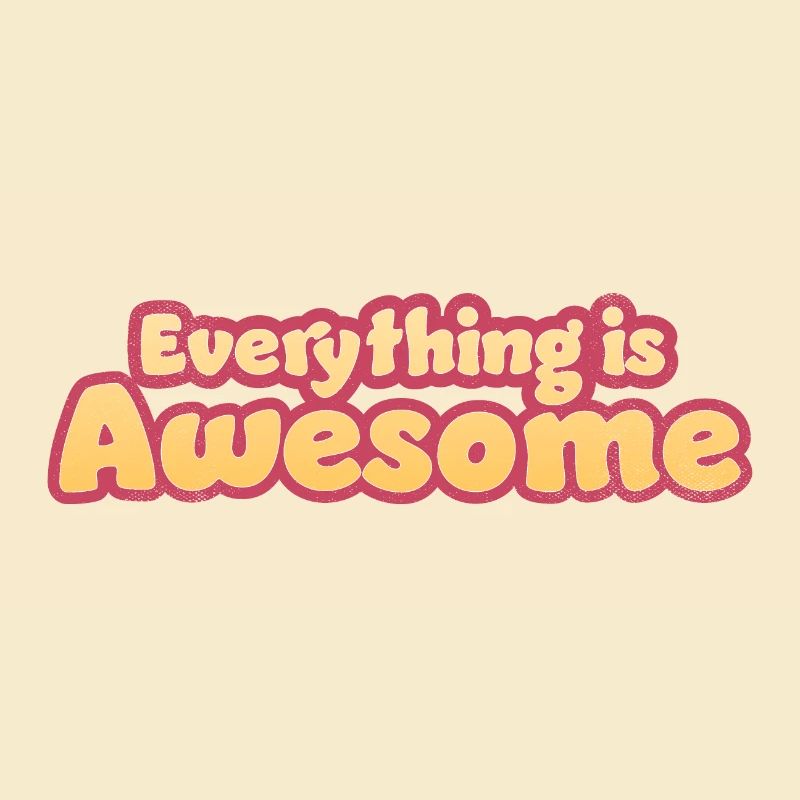 Everything is Awesome