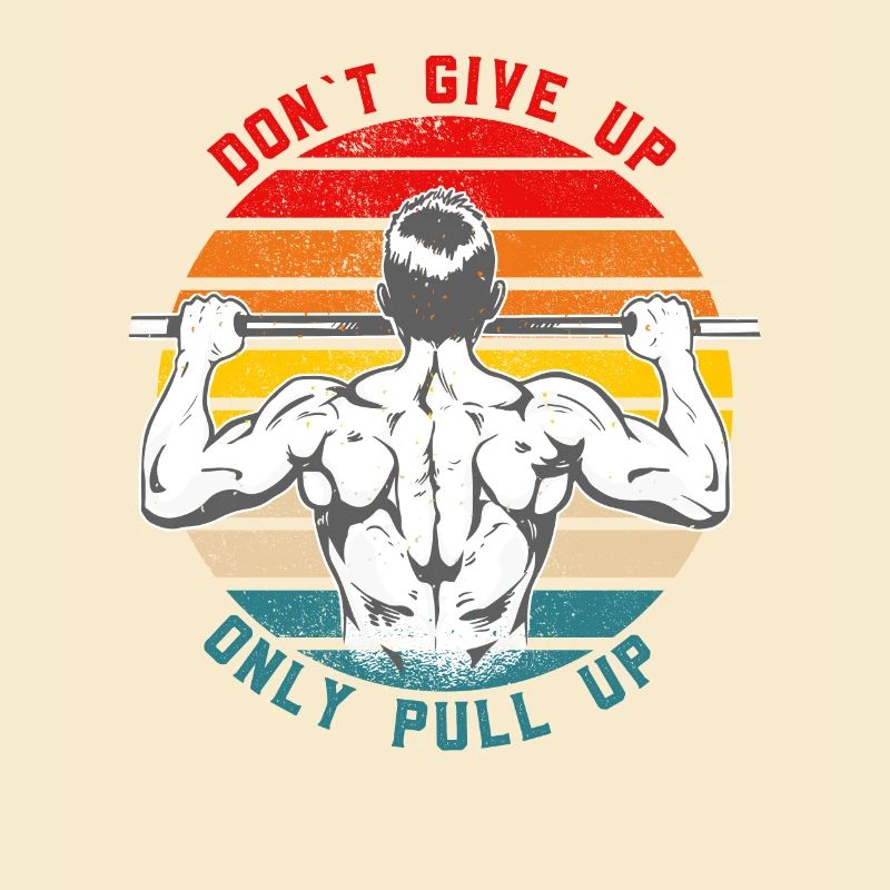 Don´t Give Up Only Pull Up Calisthenics