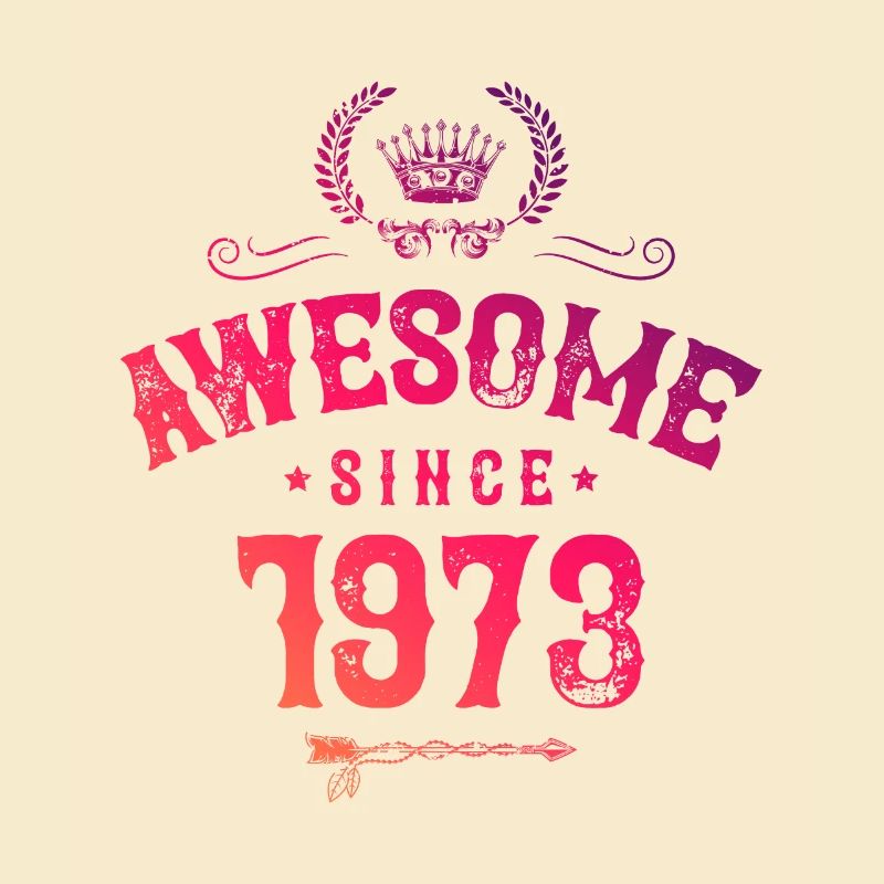 1973 awesome since