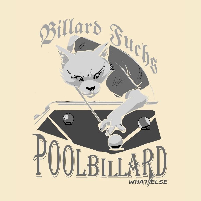 Pool billiards what else, billiard fox with saying