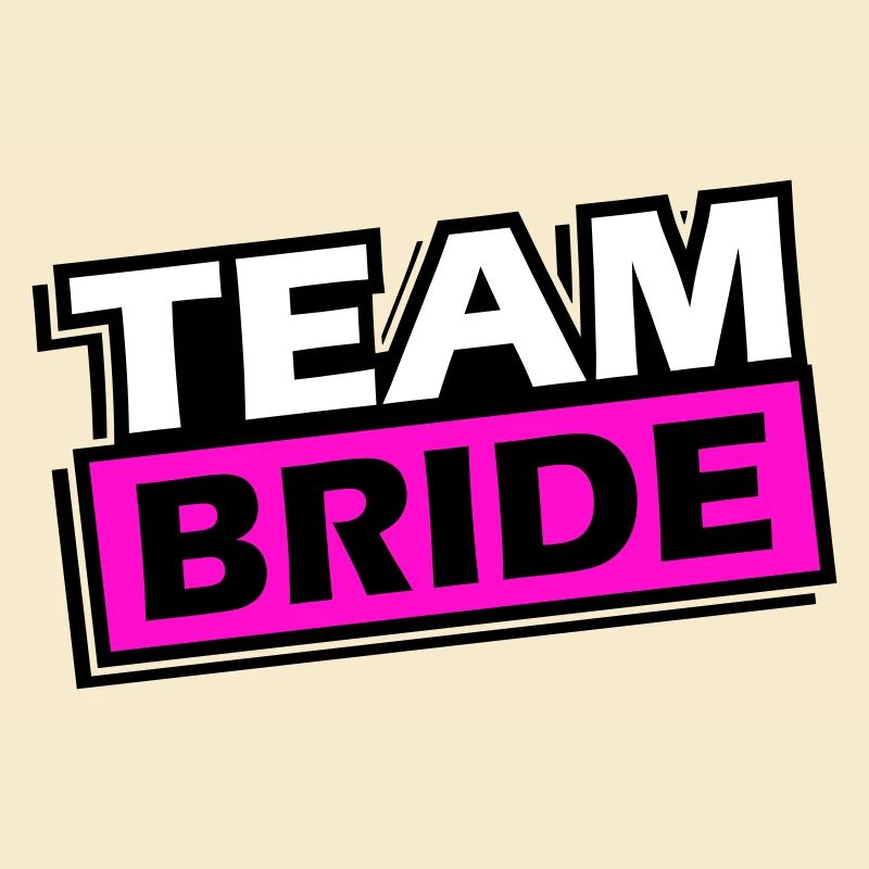 Team Bride Wedding Saying