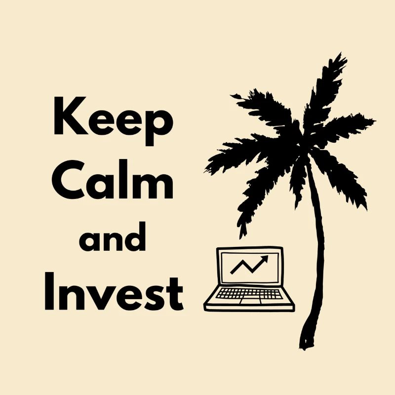 Keep Calm and Invest under a Coconut Tree