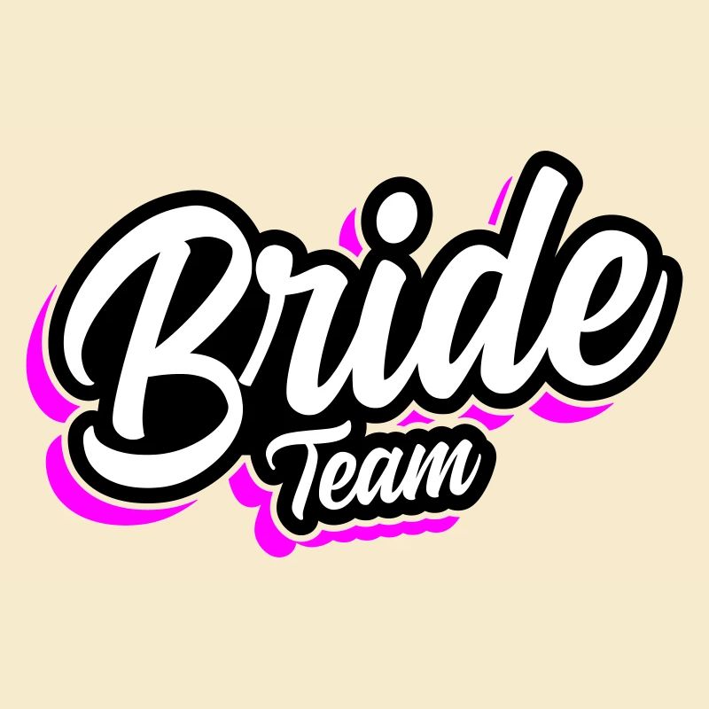 Team Bride Wedding Saying