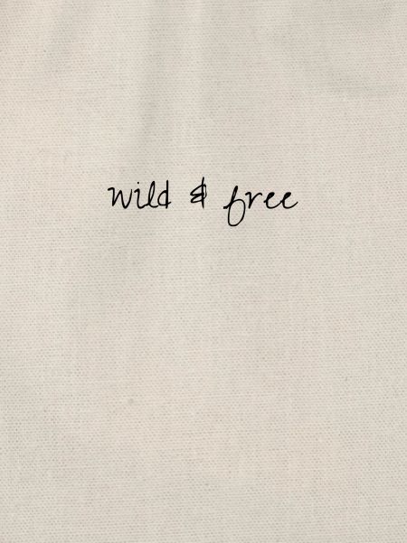 Wild and free