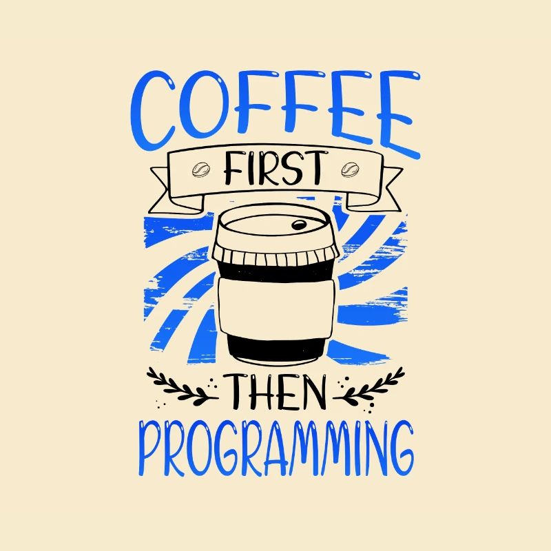Programmeur Gift Coffee D’abord puis Programmation