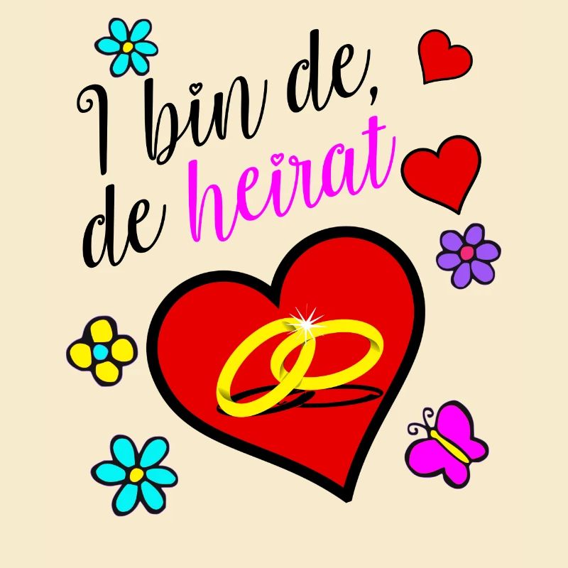 I bin de, de heirat!