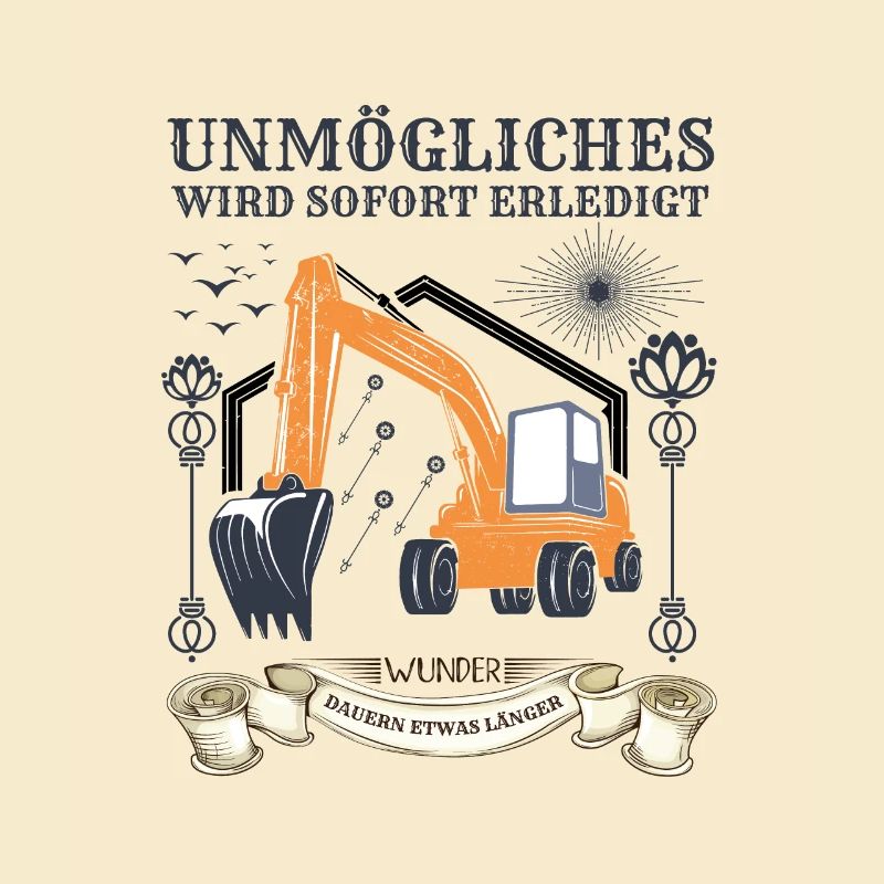 Bagger Baggerfahrer Baggerfahrerspruch