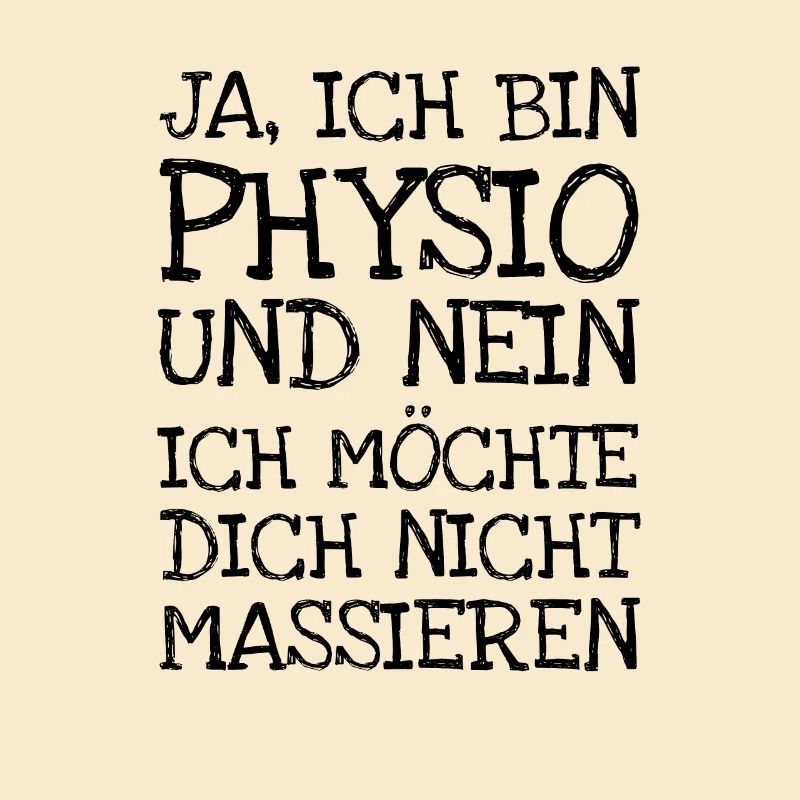 Ja Ich Bin Physio Und Nein Ich Möchte Dich Nicht
