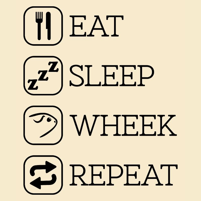 eat sleep wheek repeat