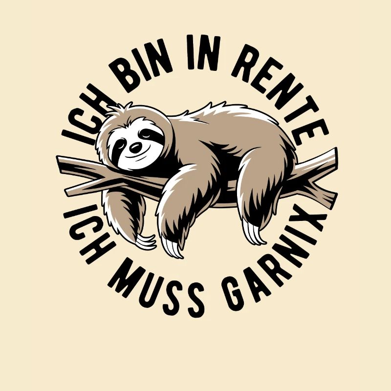 Faultier - Ich bin in Rente ich muss garnix