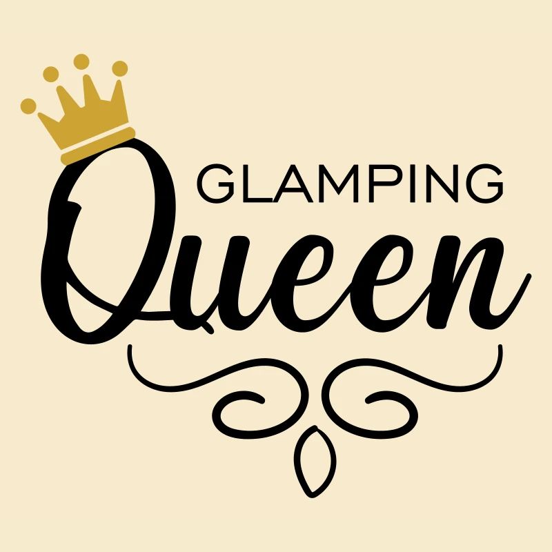 Glamping Queen