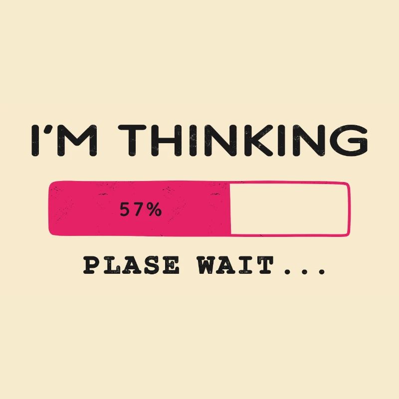 I'm thinking, please wait, Progress bar