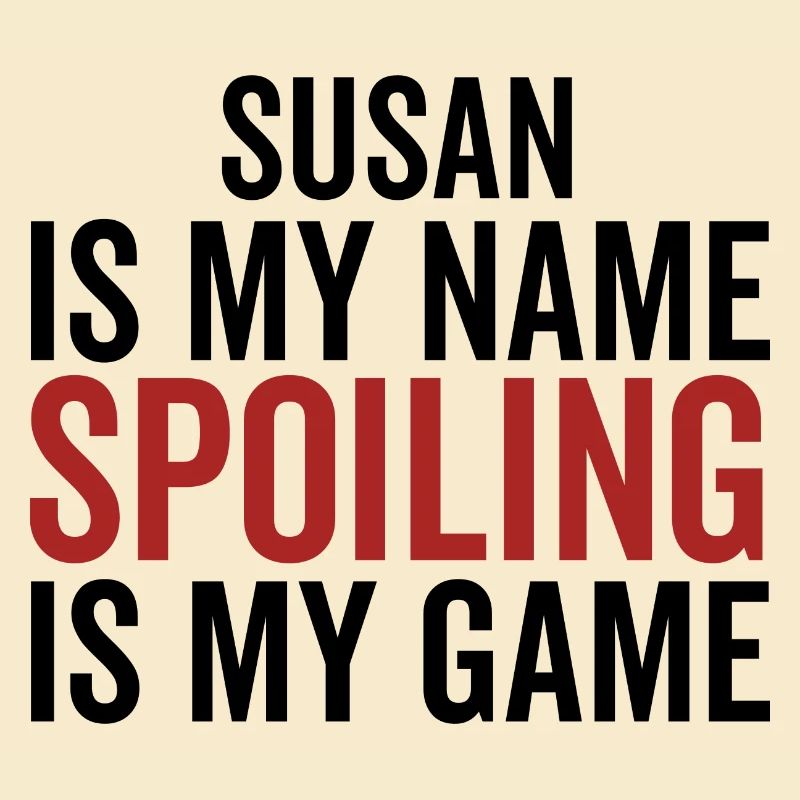 Susan est mon nom Spoiling est mon jeu