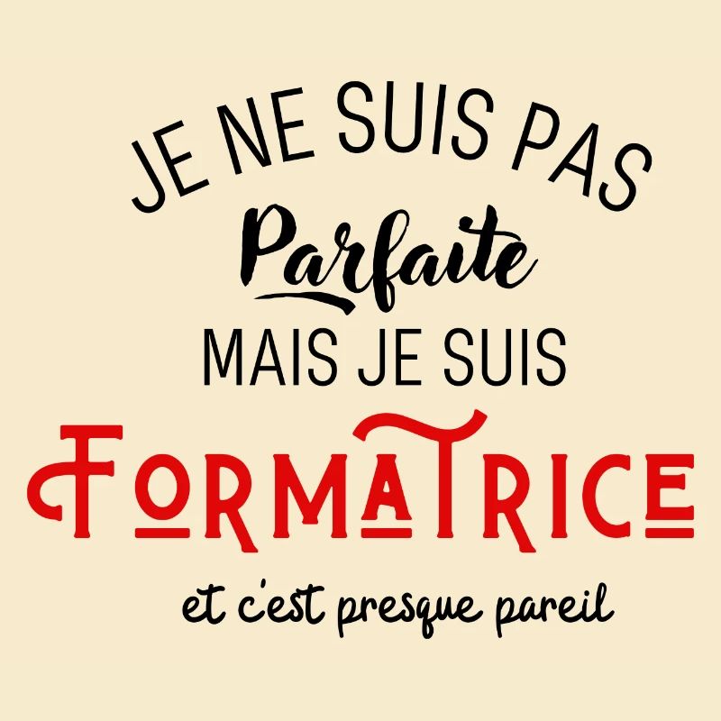 Pas parfaite mais formatrice