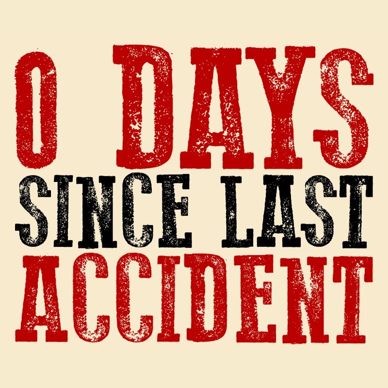 0 Days Since Last Accident