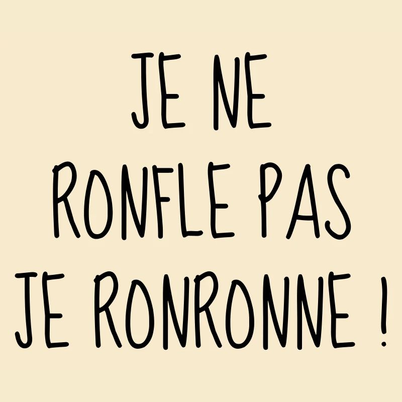 Je ne ronfle pas ! Je ronronne - Ronfler Ronfleur