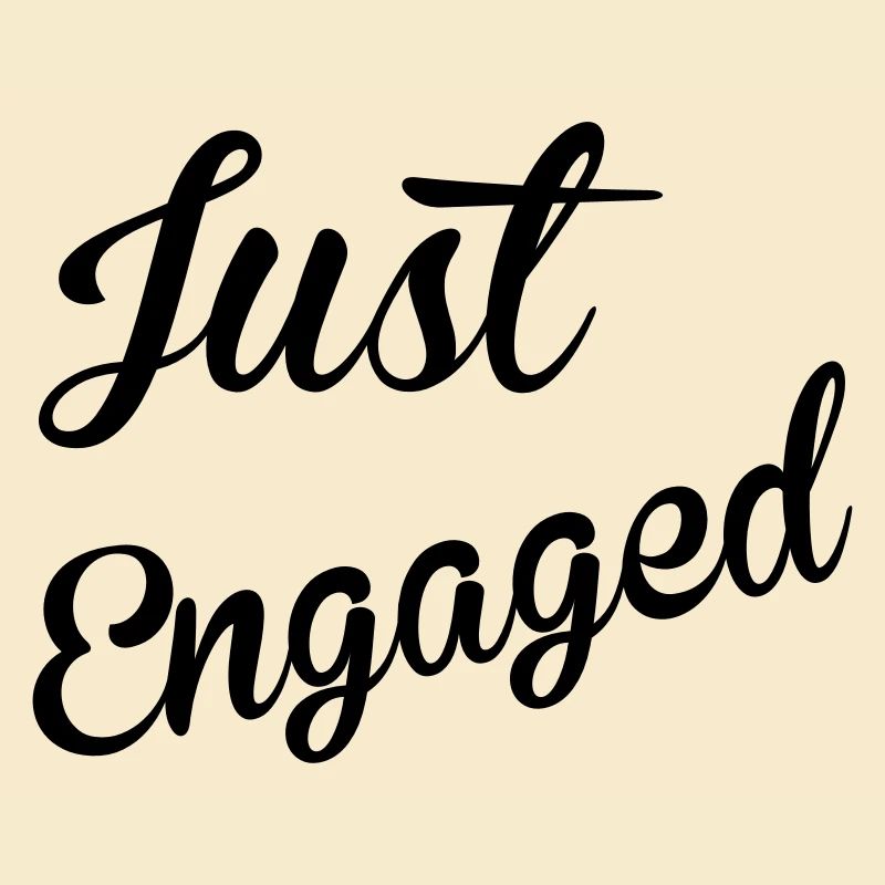 Just Engaged