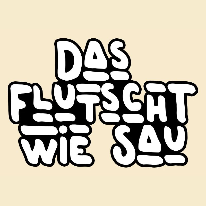 Das flutscht
