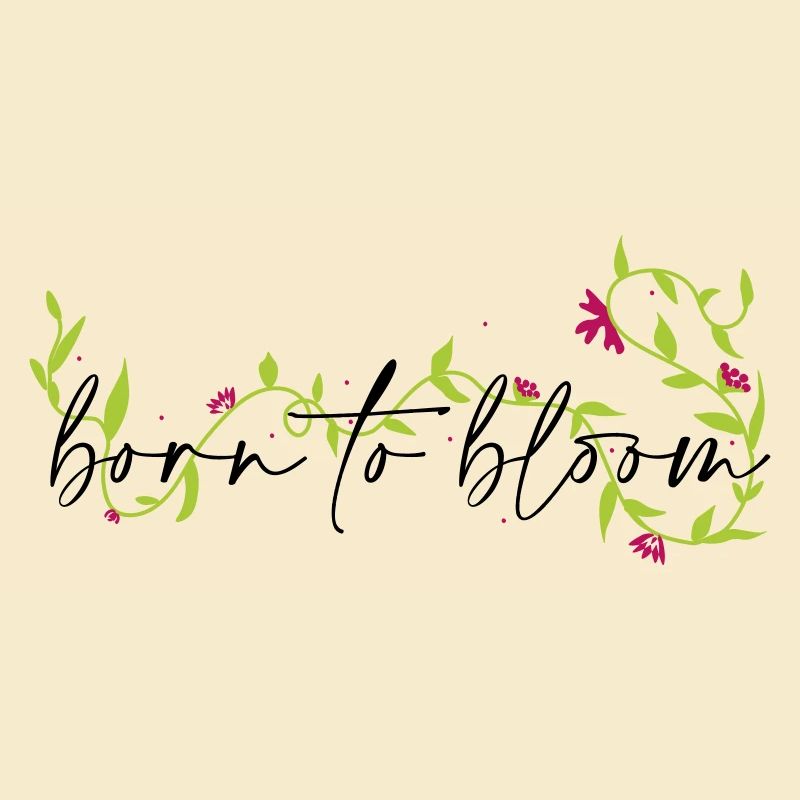 Born to bloom