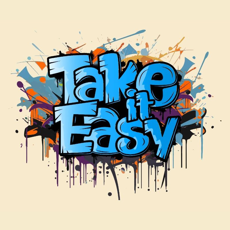 Take it easy graffiti art cool dicton