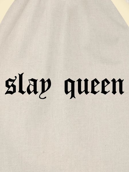 SLay queen