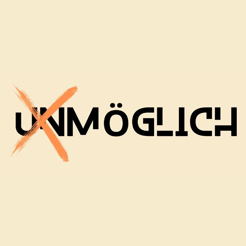 Mach das Unmögliche möglich!