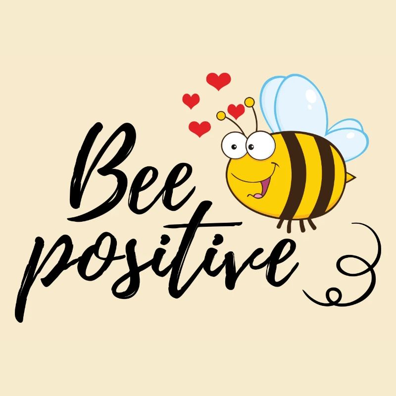 Funny Bee Saying Bee Positive