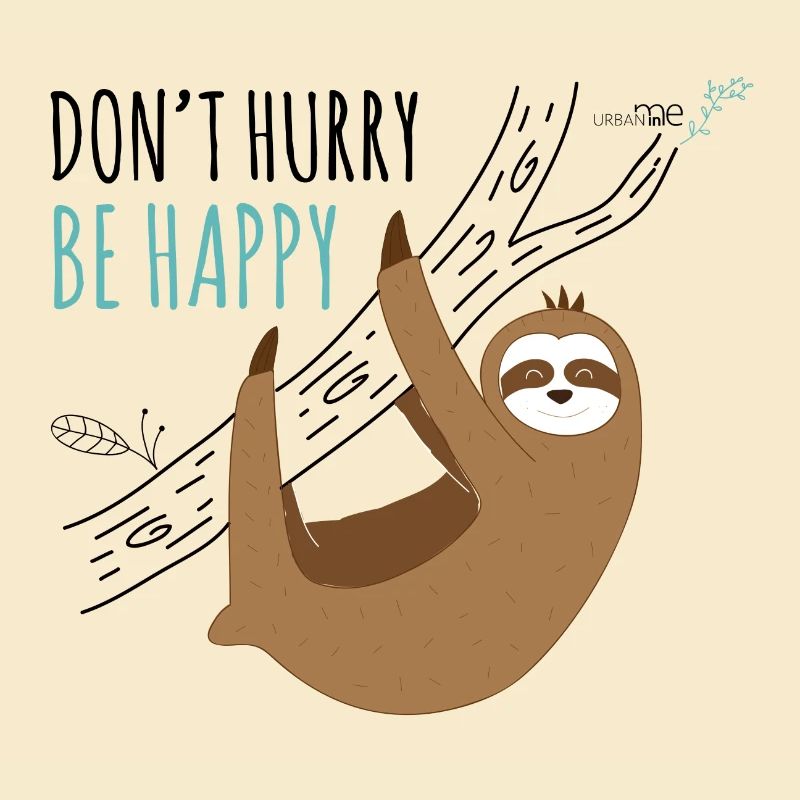 Sloth - Don't hurry
