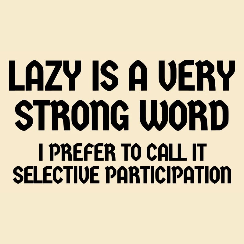 LAZY IS SELECTIVE PARTICIPATION