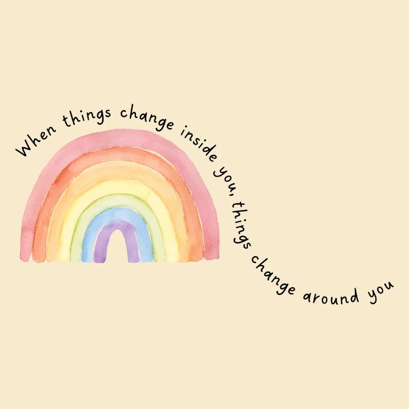 When things change inside you,....