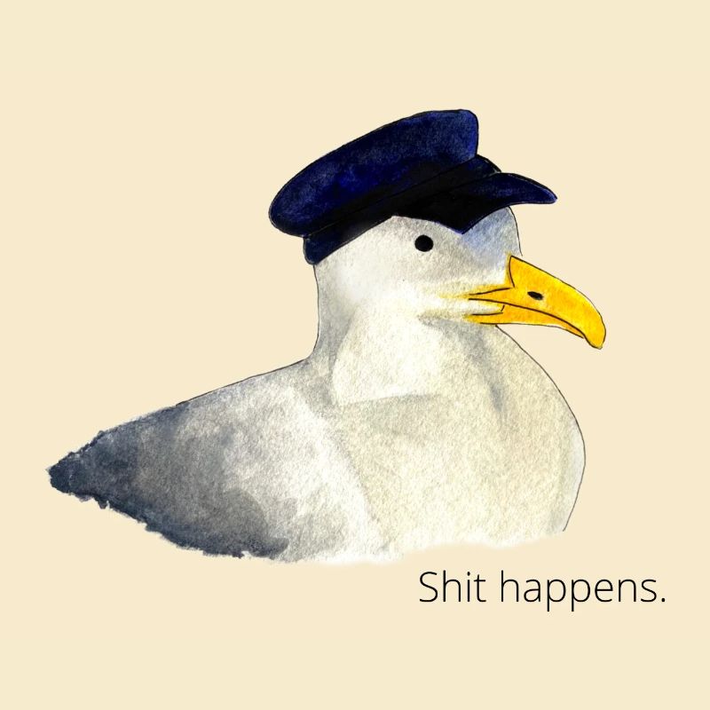 Möwe "Shit happens."