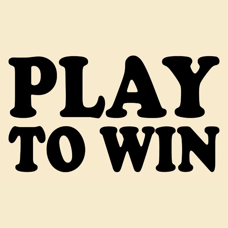 Play to win