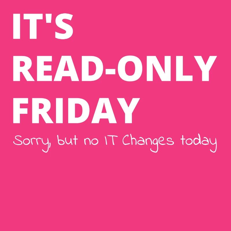 Read-Only Friday IT Administrator Admin Gift