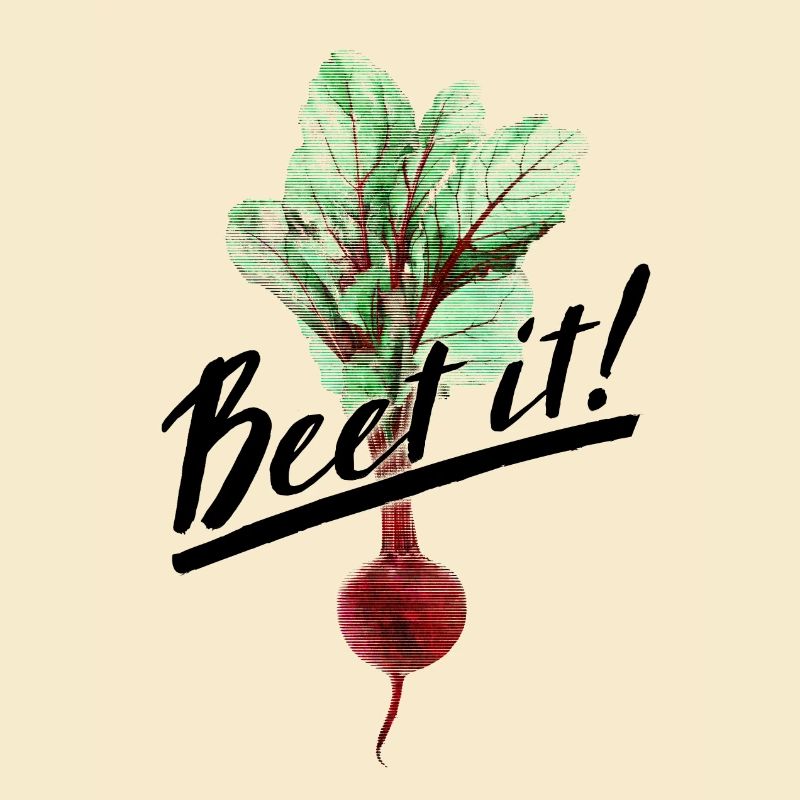 Beet it!