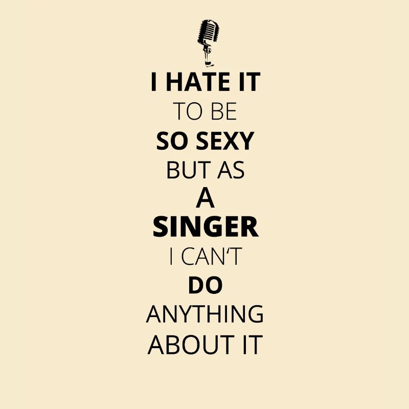 Hate it be sexy cant do anything SINGER (1)