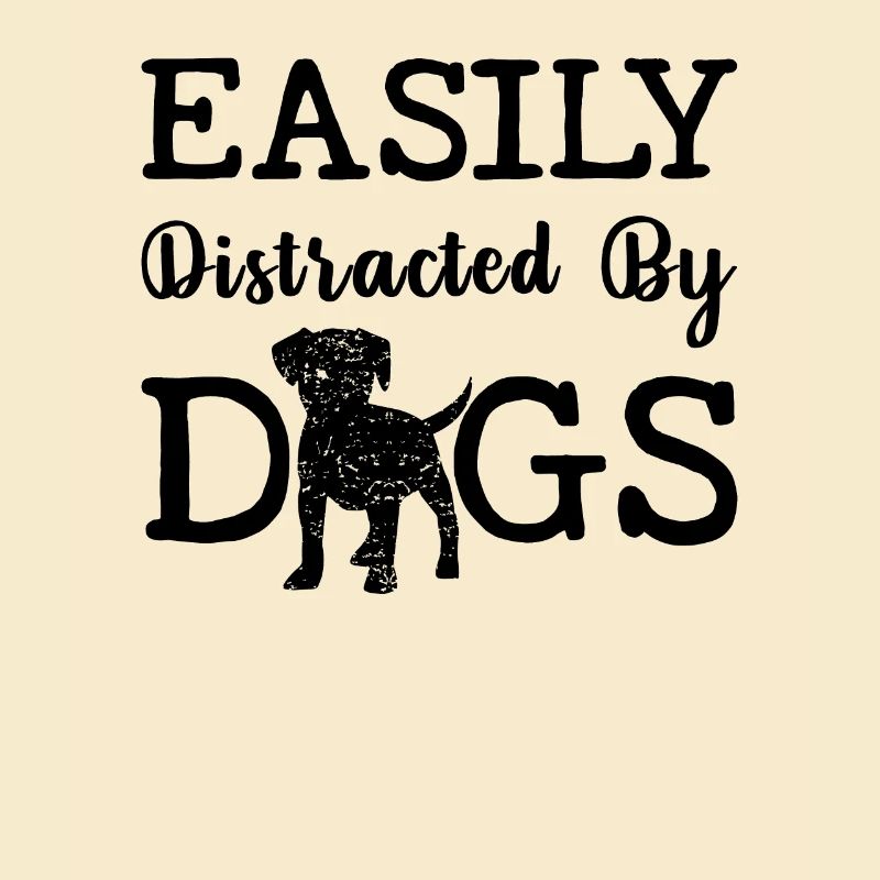Easily distracted by dogs