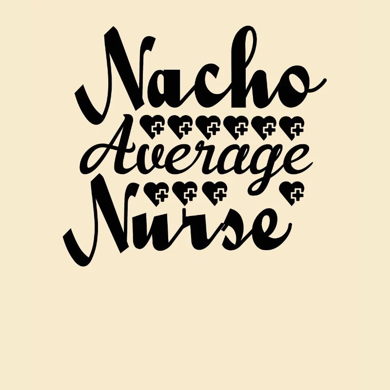 Nacho Average Krankenschwester