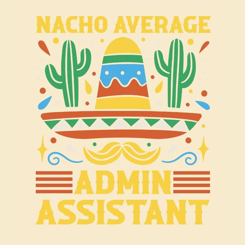 Nacho Average Admin Assistant Cinco De Mayo