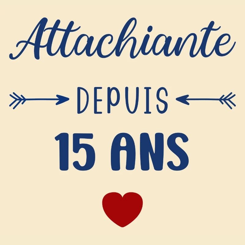 Attachiante depuis 15 ans