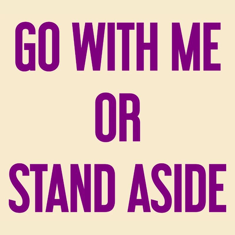 Geh mit oder beiseite