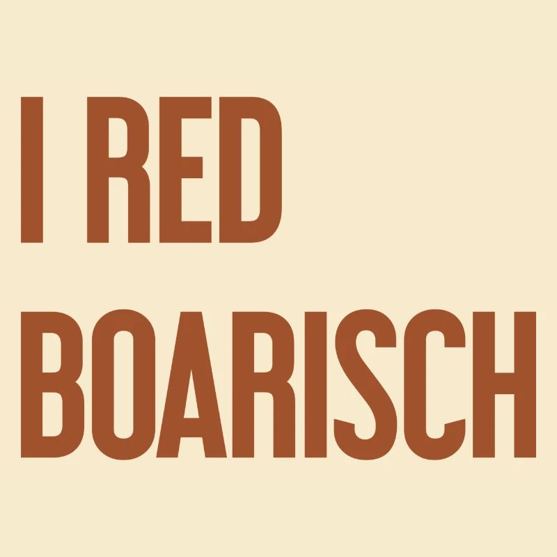 I red boarisch