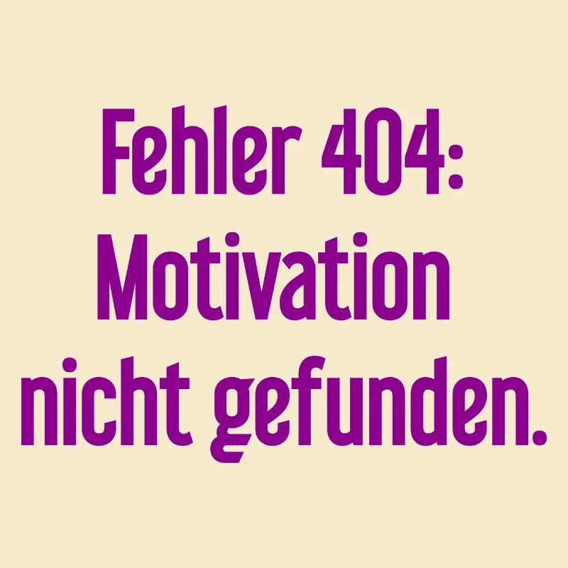 Error 404: Motivation not found