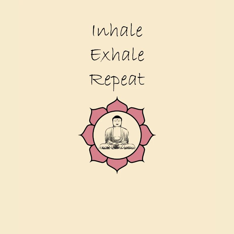 Inhale Exhale Repeat