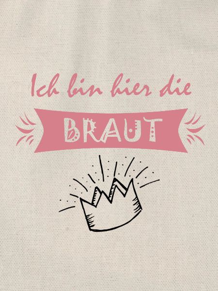 Ich bin hier die Braut