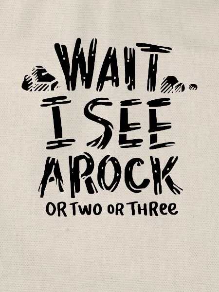 Wait I See A Rock