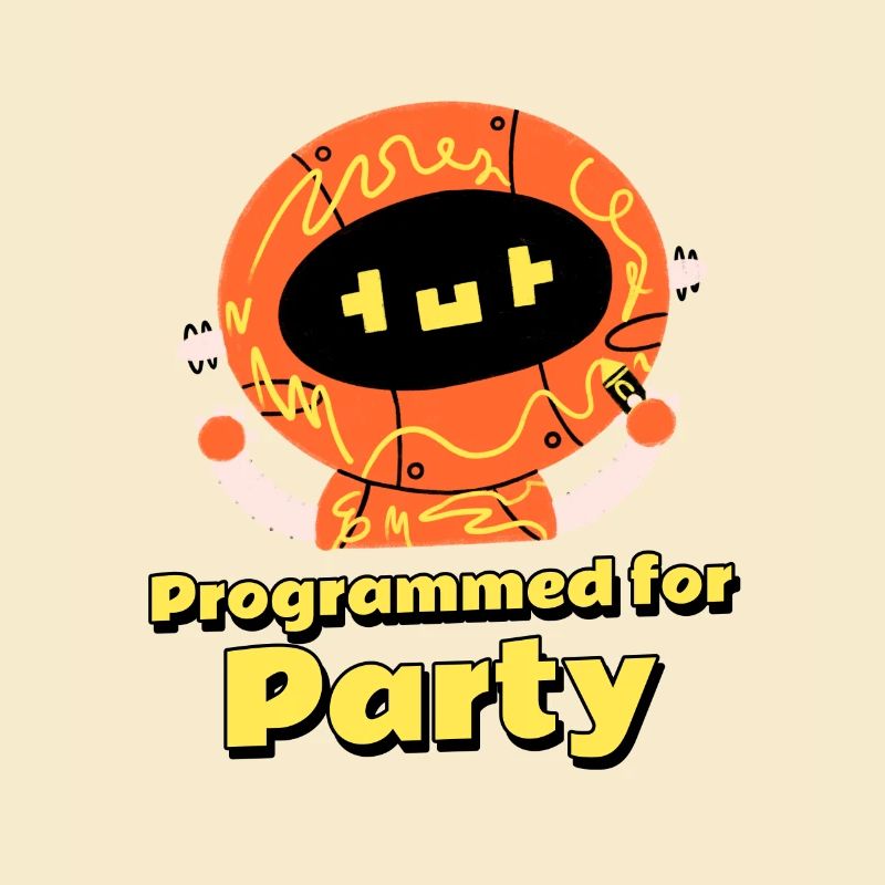 Programmed for Party!